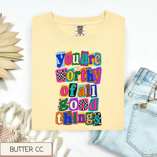 You Are Worthy Tee