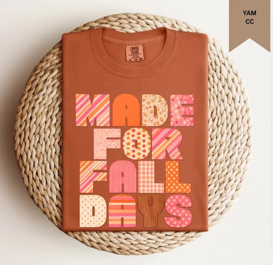 Made For Fall Days Tee