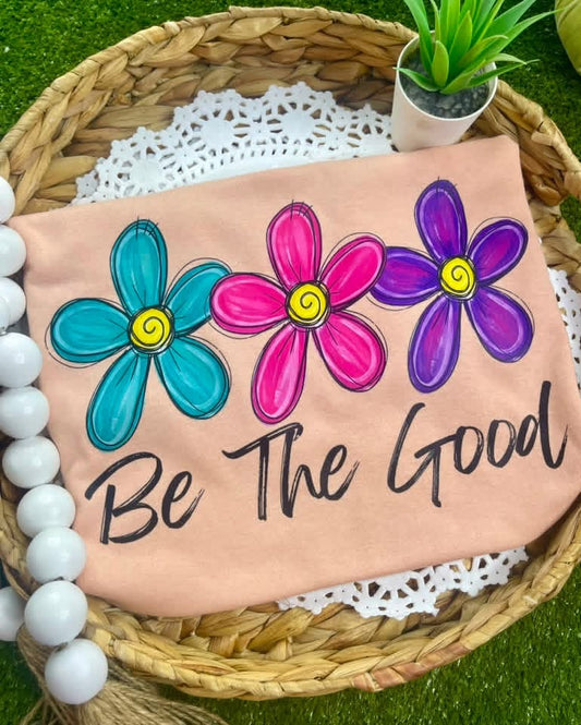Floral Be The Good