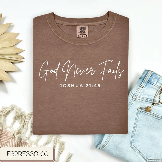 God Never Fails Tee