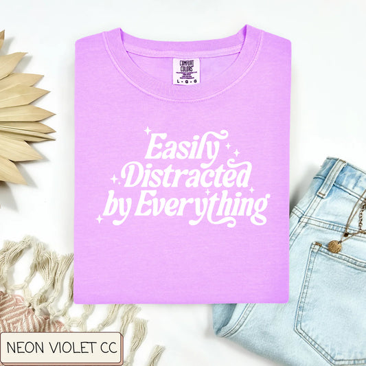 Easily Distracted Tee