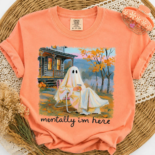 Mentally I’m Here Ghost Tee